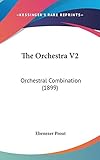 the orchestra v2: orchestral combination (1899)