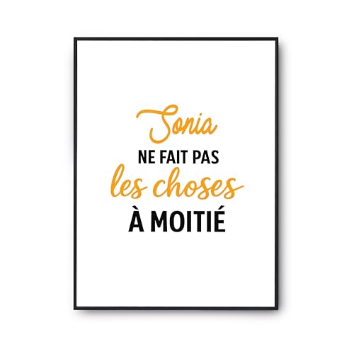 Cadeau humour anniversaire avec l'affiche Sonia ne fait pas les choses à moitié originale