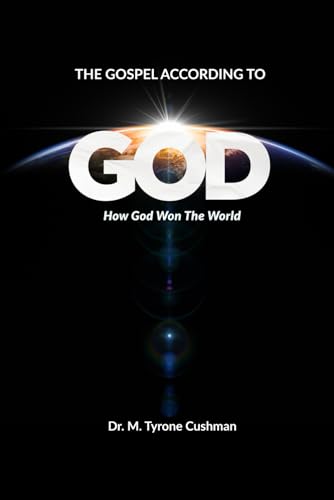 The Gospel According to God: How God Won the World