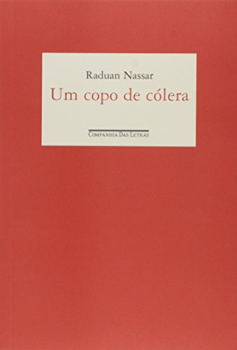 Um copo de cólera - Nassar, Raduan
