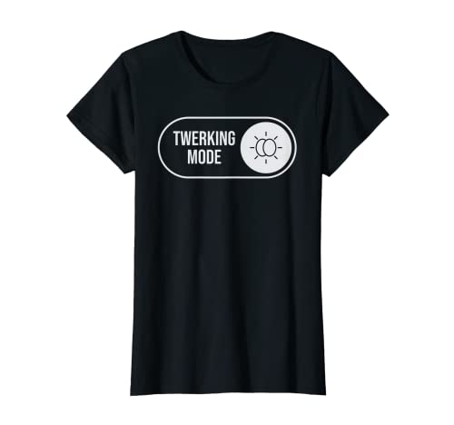 Femme Interrupteur de mode Twerking Twerk T-Shirt