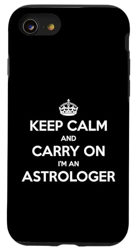 Keep Calm and Carry On I'm an Astrologer - ʔ X}zP[X iPhone SE (2020) / 7 / 8 p