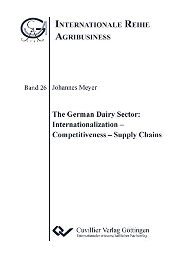 The German Dairy Sector: Internationalization - Competitiveness - Supply Chains