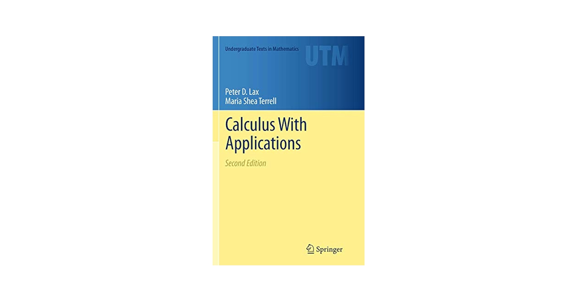 Calculus With Applications (Undergraduate Texts in