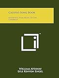 Calypso Song Book: Authentic Folk Music Of The Caribbean