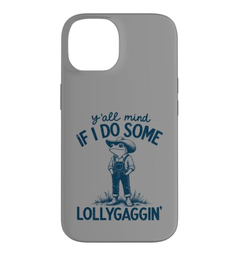 Y'all Mind If I Do Some Lollygaggin' Cowboy Frog ���[���A �X�}�z�P�[�X iPhone 14 �p