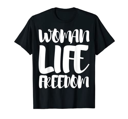 Woman Life Freedom Iran Iranian Patriotic Slogan T-Shirt