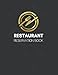 Restaurant Reservation Book: 365 Days Breakfast, Lunch or Dinner Reservations Planner - Daily Reservation Log Book - Full Year Reservations Book with ... to December 2022 - Table Reservations Book