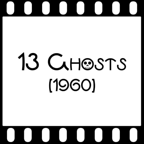 Episode 118 "13 Ghosts" (1960)