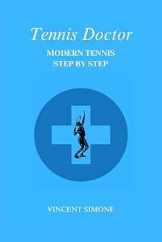 Paperback Tennis Doctor: Modern Tennis Step By Step Book
