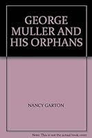 George Muller and His Orphans 0340008598 Book Cover