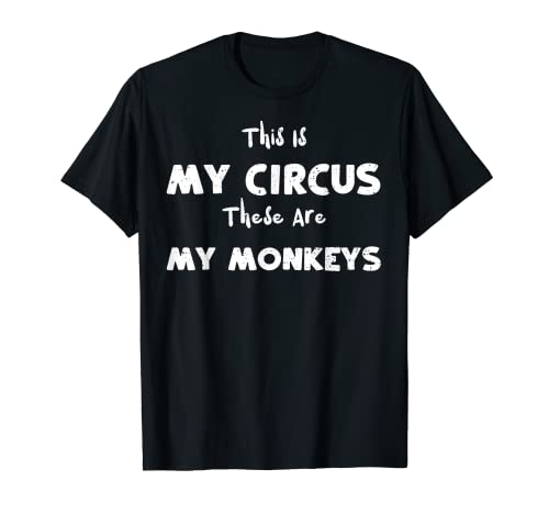 Circo: This Is My Circus These Are My Monkeys - Cigarro Camiseta