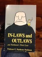 In-Laws and Outlaws and Parkison's Third Law B0011EHBT2 Book Cover