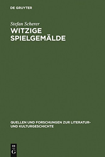Witzige Spielgemälde: Tieck und das Drama der Romantik (Quellen und Forschungen zur Literatur- und Kulturgeschichte, 26 (260)) (German Edition)