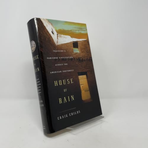 House of Rain: Tracking a Vanished Civilization Across the American Southwest