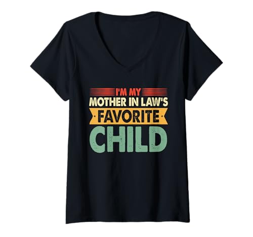 Femme I'm My Mother-in-Law's Favorite Child Funny Family Humour T-Shirt avec Col en V