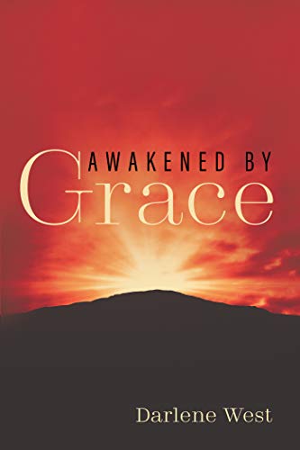 Awakened by Grace by [Darlene West]