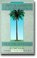 A Spiritual Handbook for the New Millennium Our Journey Back to Eden 0963313738 Book Cover