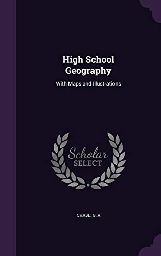 High School Geography: With Maps and Illustrations 1342189477 Book Cover