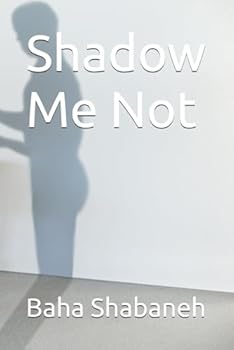 Paperback Shadow Me Not Book
