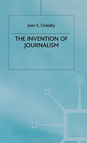 The Invention of Journalism