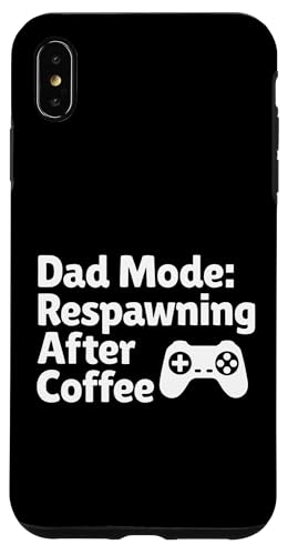 Dad Mode Respawn After Coffee q [A Q[}[ X}zP[X iPhone XS Max p