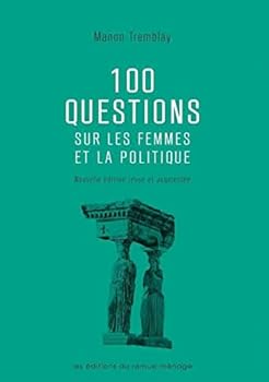 Paperback 100 questions sur les femmes et la politique [French] Book
