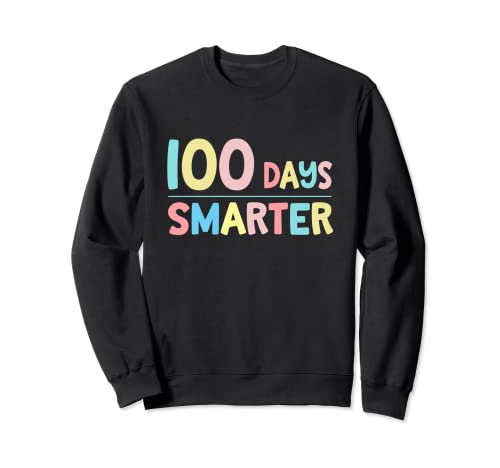 100 Days of School Tee For Teacher 100 Days Smarter Sudadera
