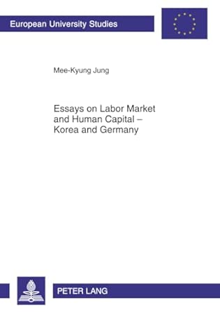 Essays on Labor Market and Human Capital – Korea and Germany: 3383 book cover