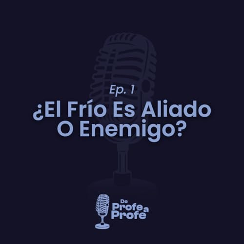 Couverture de &iquest;El Fr&iacute;o Es Aliado O Enemigo?