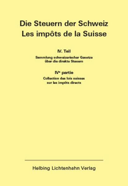 Die Steuern der Schweiz: Teil IV EL 187: Stand 1. September 2023