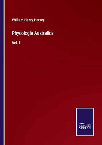 Phycologia Australica: Vol. I