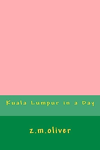 Kuala Lumpur in a Day