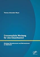 Crossmediale Werbung für den Einzelhandel: Wichtige Werbeformate und Mechanismen im Überblick 3959345038 Book Cover