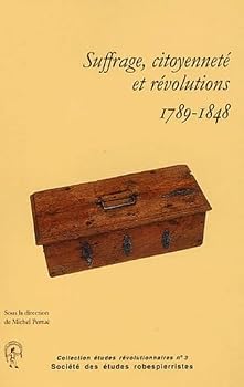 Paperback SUFFRAGES CITOYENNETE ET REVOLUTION (ROBESPIERRISTES) [French] Book