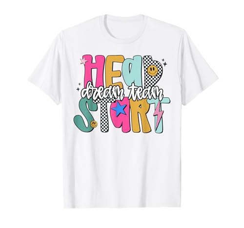 Head Start Dream Team Squad Teacher Headstart Back To School T-Shirt
