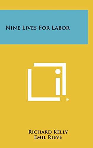 Nine Lives For Labor