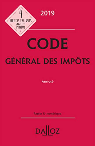 Code général des impôts 2019, annoté - 28e ed. (Codes Dalloz Professionnels) (French Edition) Code général des impôts 2019, annoté - 28e ed. (Codes Dalloz Professionnels) (French Edition)