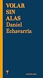  Volar sin alas (Colección Ámbar) (Spanish Edition)