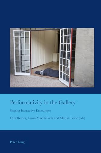 Performativity in the Gallery staging interactive encounters essai art - 2