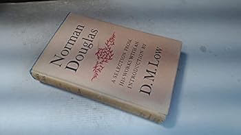 Norman Douglas; a selection from his works,