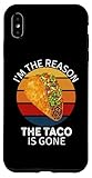 Vintage I'm The Reason The Taco Is Gone