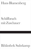 Schiffbruch mit Zuschauer. Paradigma einer Daseinsmetapher.