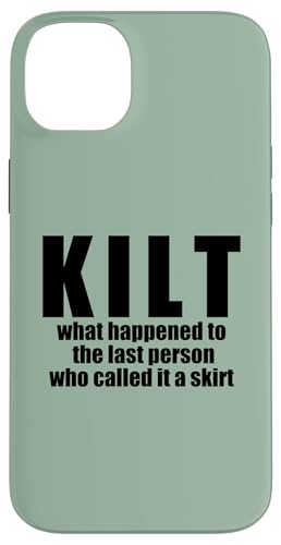 KILT what happened it a skirt Scottish Scotland Meme �X�}�z�P�[�X iPhone 14 Plus �p
