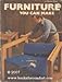 Furniture you can make, (A Sunset book)