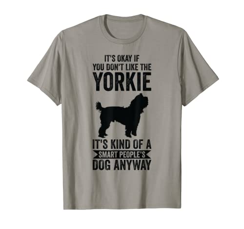 Es un perro inteligente de todos modos - Yorkie Camiseta