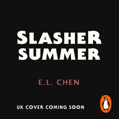 Slasher Summer Audiobook By E.L Chen cover art