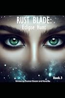Rust Blade: Eclipse Hunt B0F6FWV42F Book Cover
