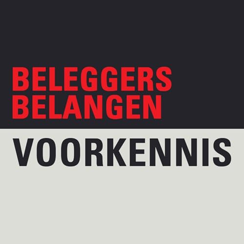 Voorkennis | Beleggers Belangen Podcast Por Beleggers Belangen arte de portada