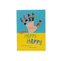 Happy Happy Happy: From Head to Toe, Skin to Bone 0978079175 Book Cover
